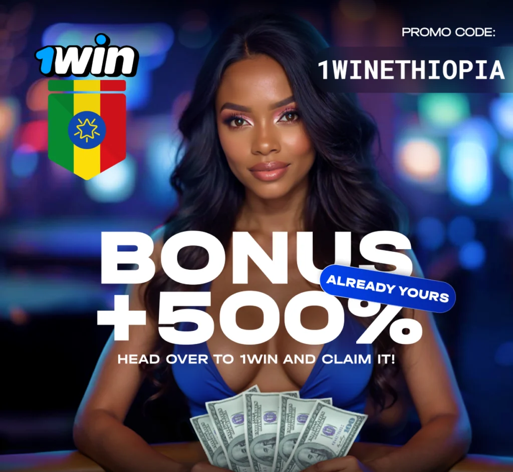 1win casino Ethiopia